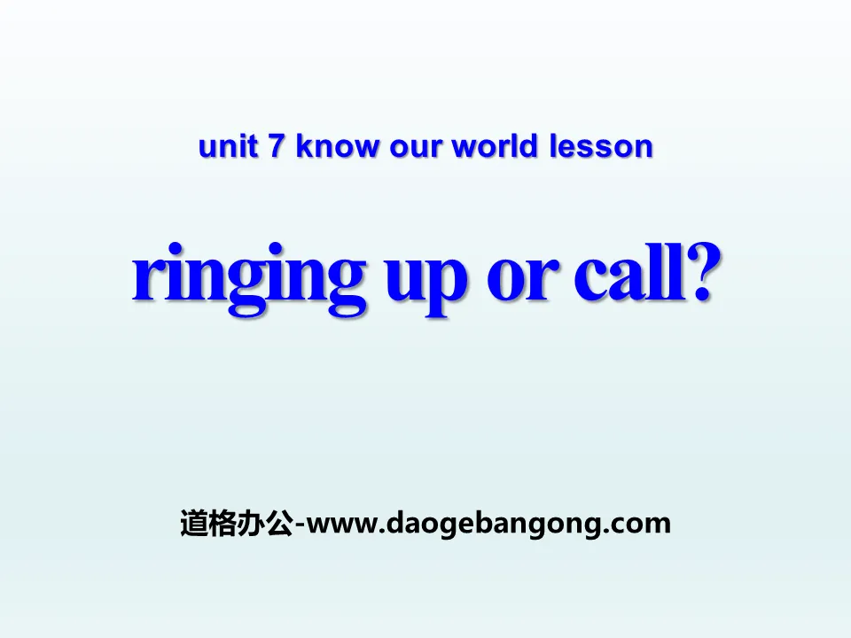 《Ring Up or Call?》Know Our World PPT