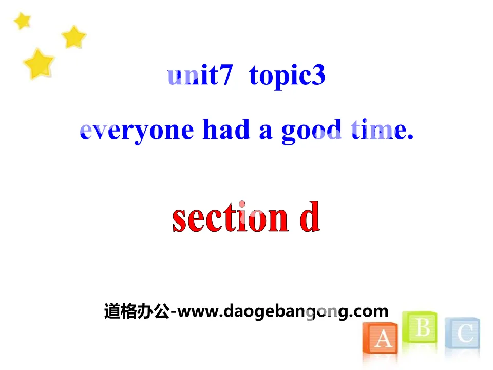 《Everyone had a good time》SectionD PPT
