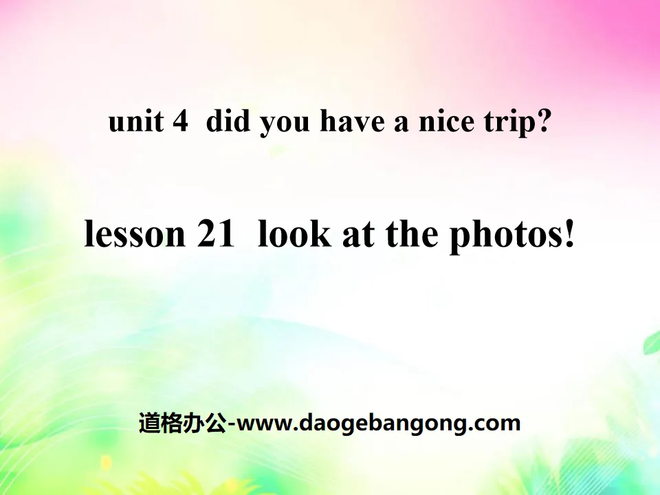 《Look at the Photos!》Did You Have a Nice Trip? PPT
