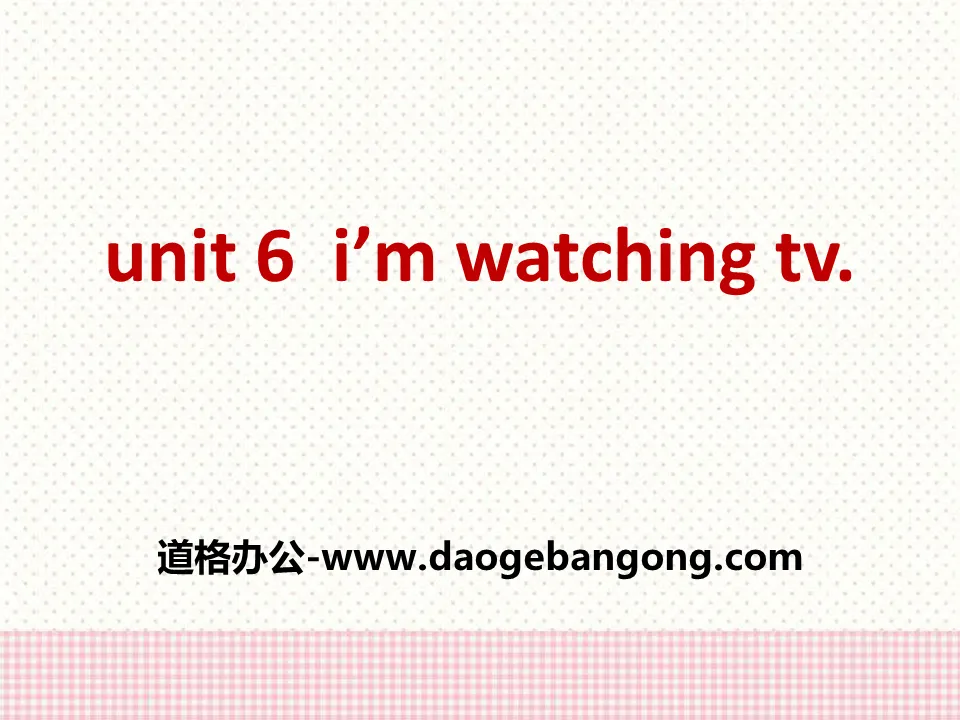 《I'm watching TV》PPT课件11