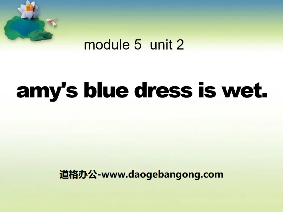 "Amy's blue dress is wet" PPT courseware