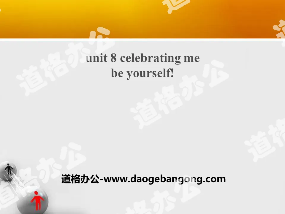 《Be Yourself!》Celebrating Me! PPT免费课件
