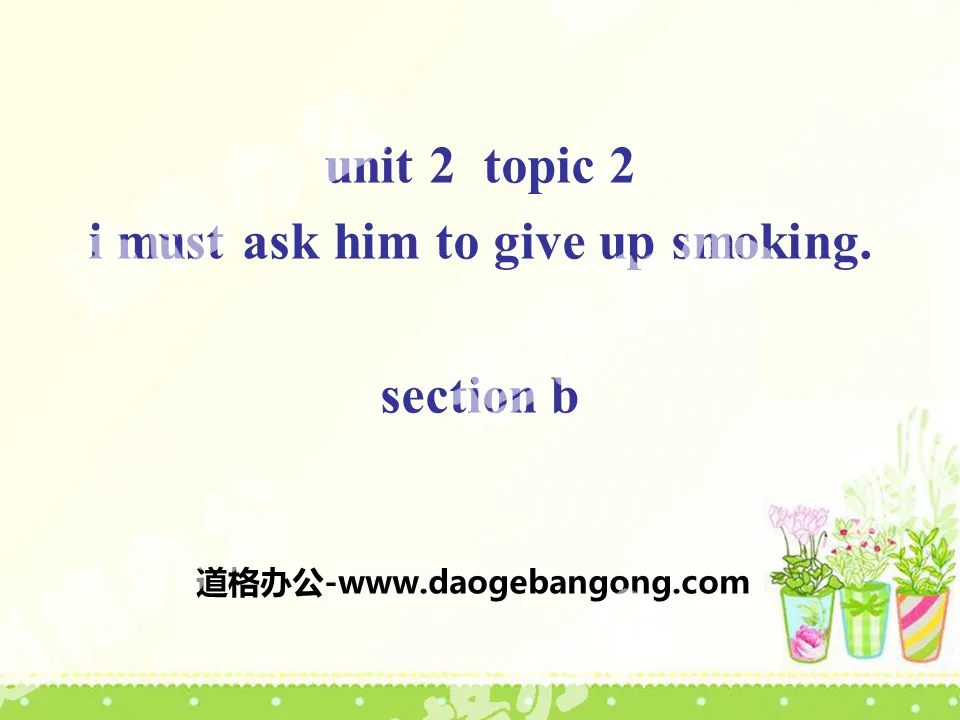 "I must ask him to give up smoking" SectionB PPT