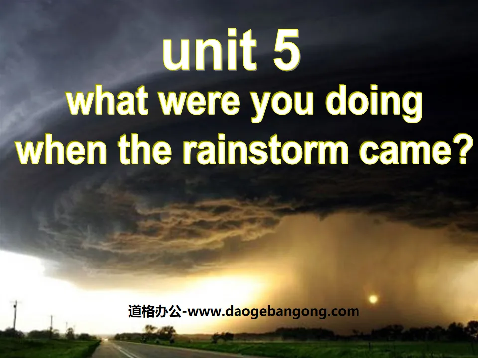 《What were you doing when the rainstorm came?》PPT课件4
