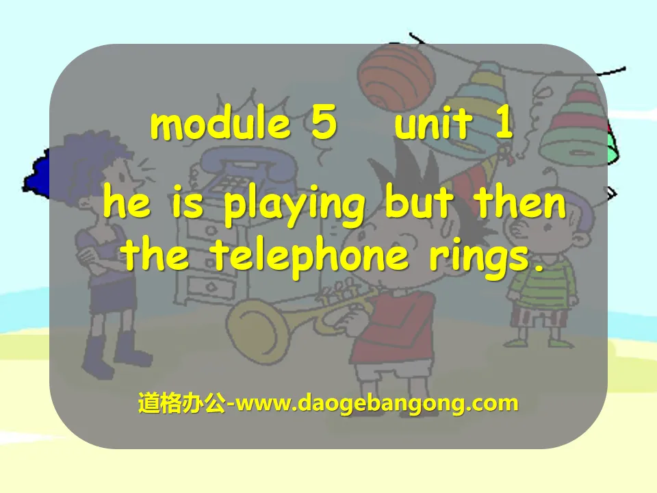 《He is playing but then the telephone rings》PPT課件