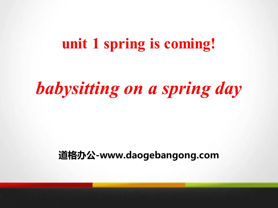 《Babysitting on a Spring Day》Spring Is Coming PPT
