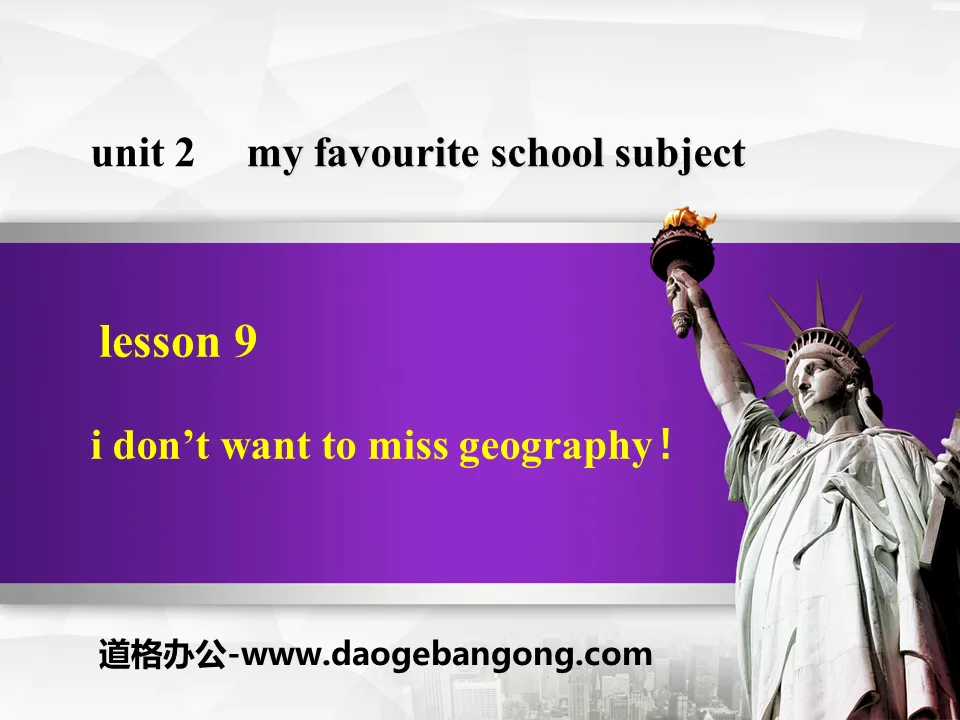 "I Don't Want to Miss Geography!" My Favorite School Subject PPT free courseware