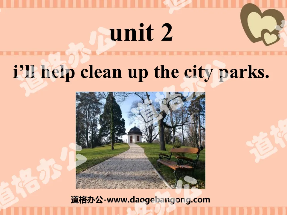 "I'll help to clean up the city parks" PPT courseware 2