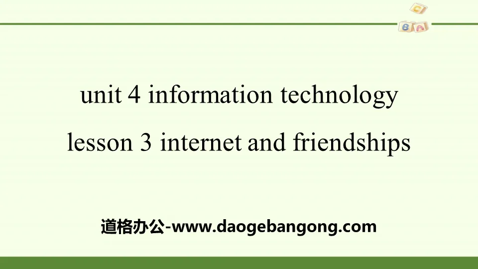 《Information Technology》Lesson3 Internet and Friendships PPT