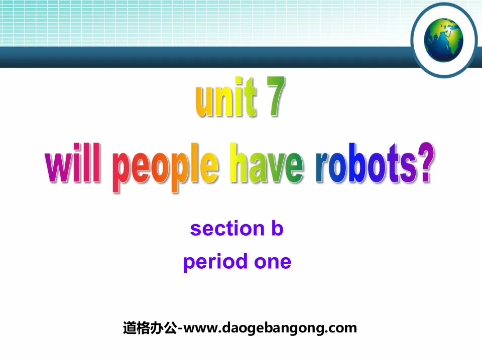 "Will people have robots?" PPT courseware 7