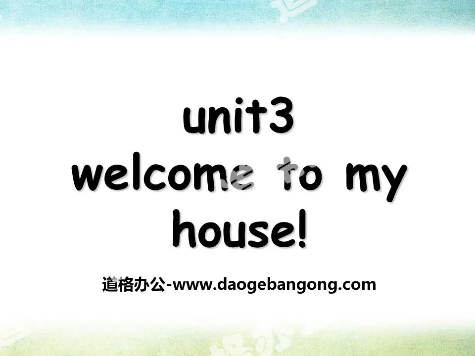 《Welcome to my house》PPT
