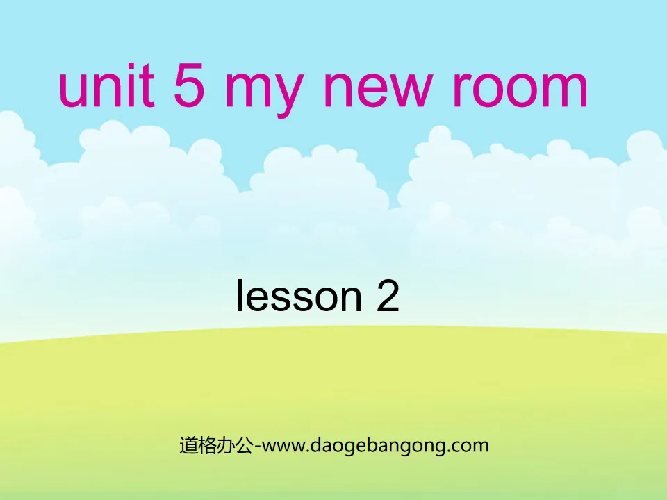 《Unit5 My New Room!》第二课时PPT课件
