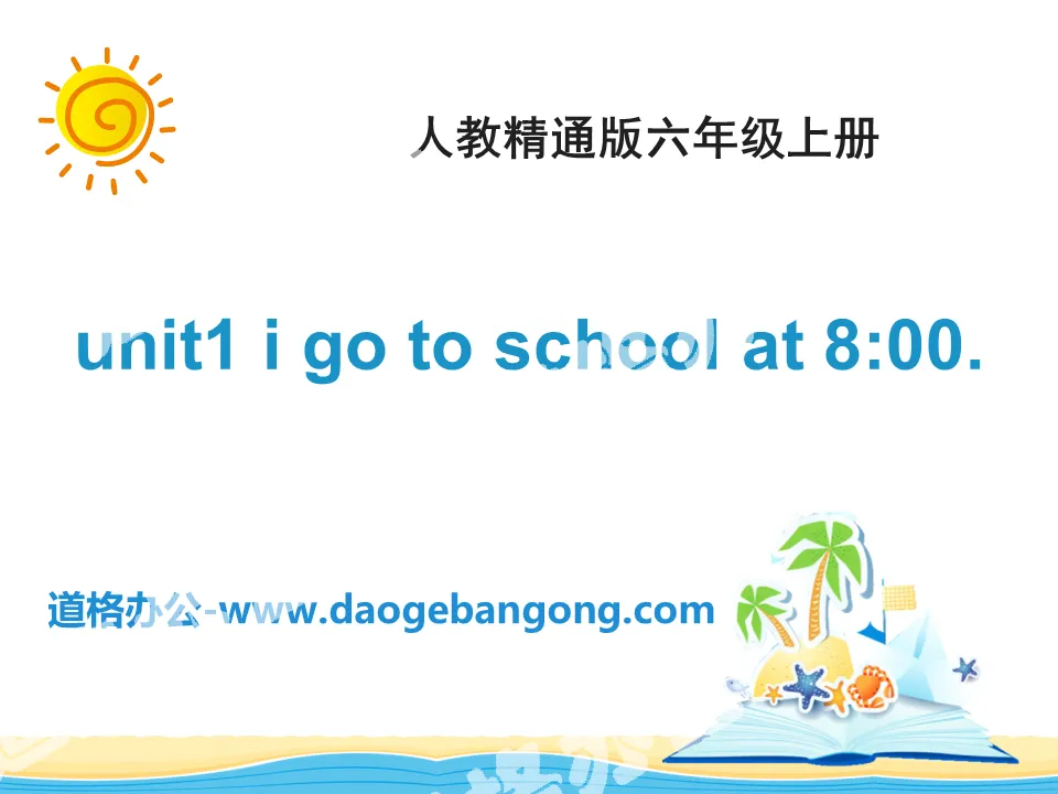 "I go to school at 8:00" PPT courseware 2