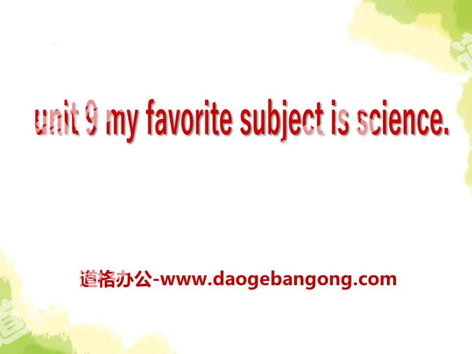 《My favorite subject is science》PPT课件10
