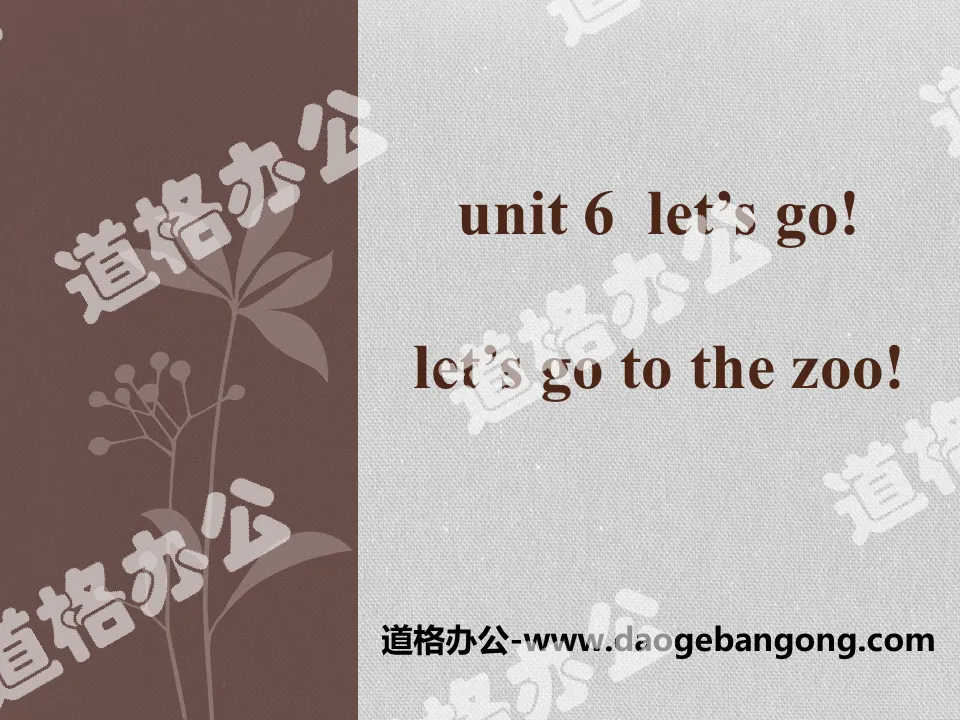 《Let's Go to the Zoo!》Let's Go! PPT下载
