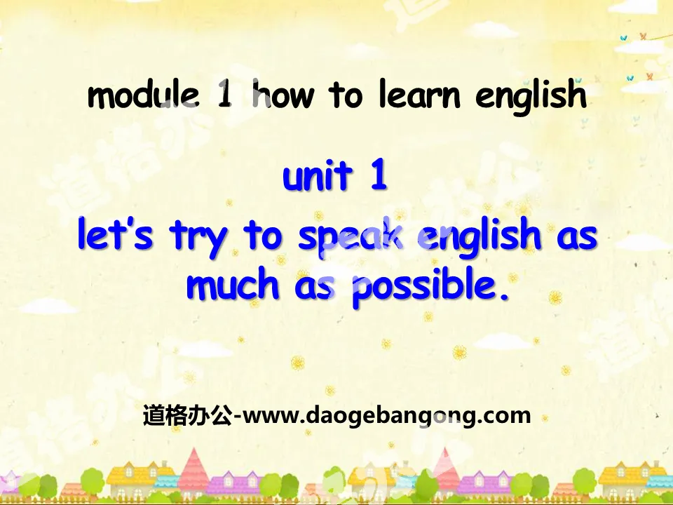 "Let's try to speak English as much as possible" How to learn English PPT courseware