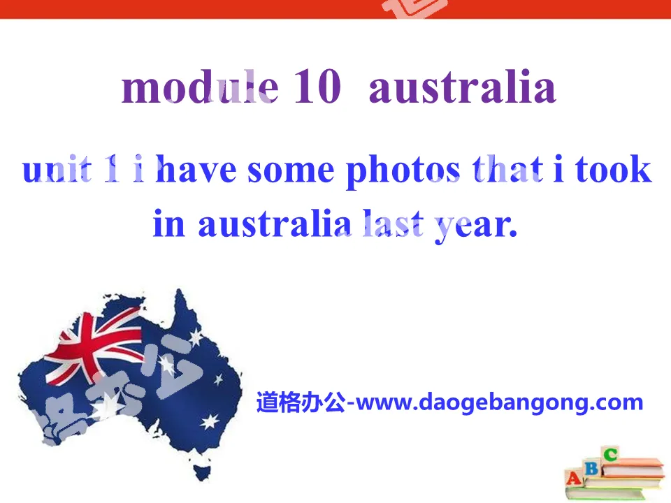 "I have some photos that I took in Australia last year" Australia PPT courseware
