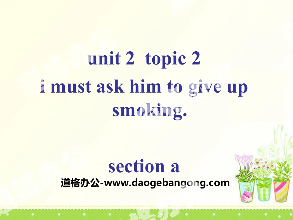 "I must ask him to give up smoking" SectionA PPT