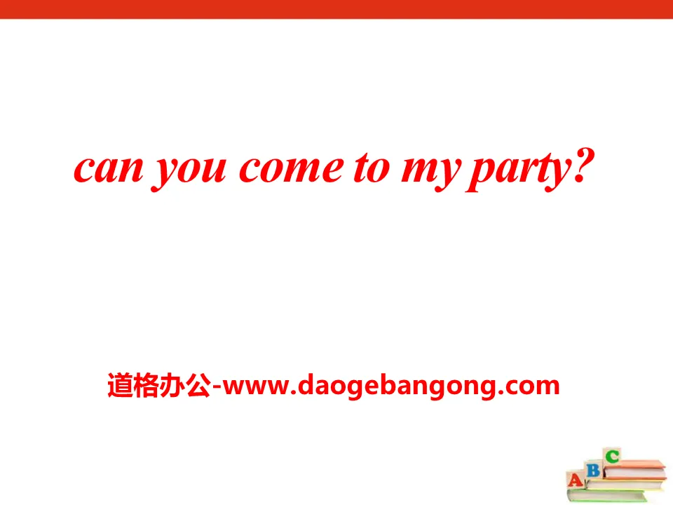 《Can you come to my party?》PPT课件18