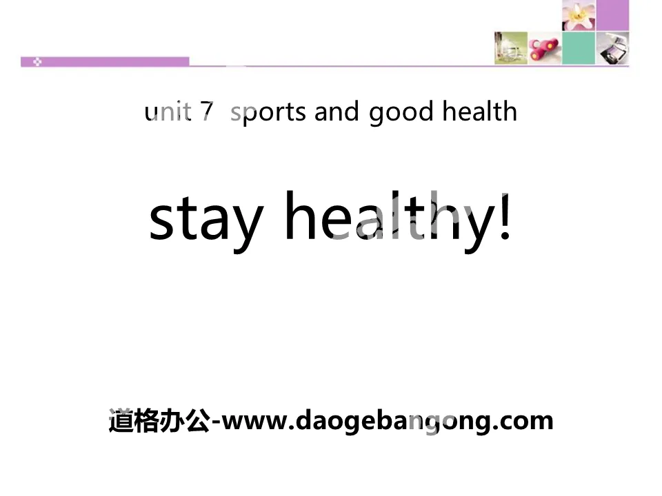 《Stay Healthy!》Sports and Good Health PPT教学课件
