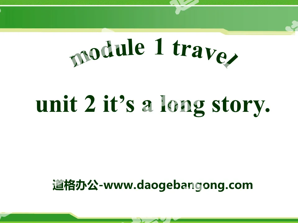《It's a long story》Travel PPT課件2