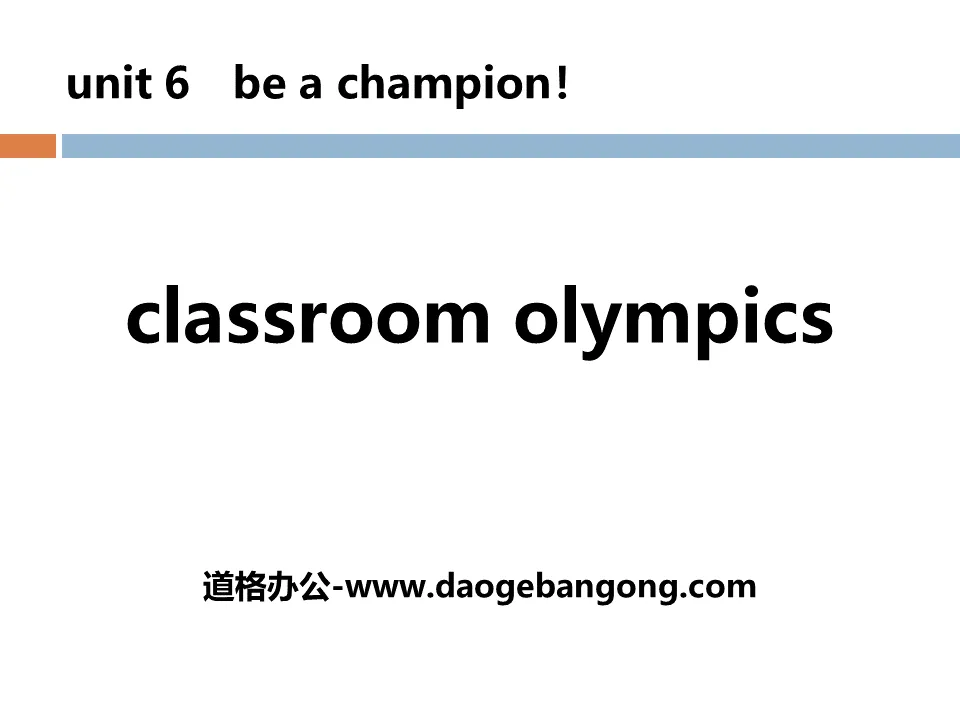 《Classroom Olympics》Be a Champion! PPT教学课件