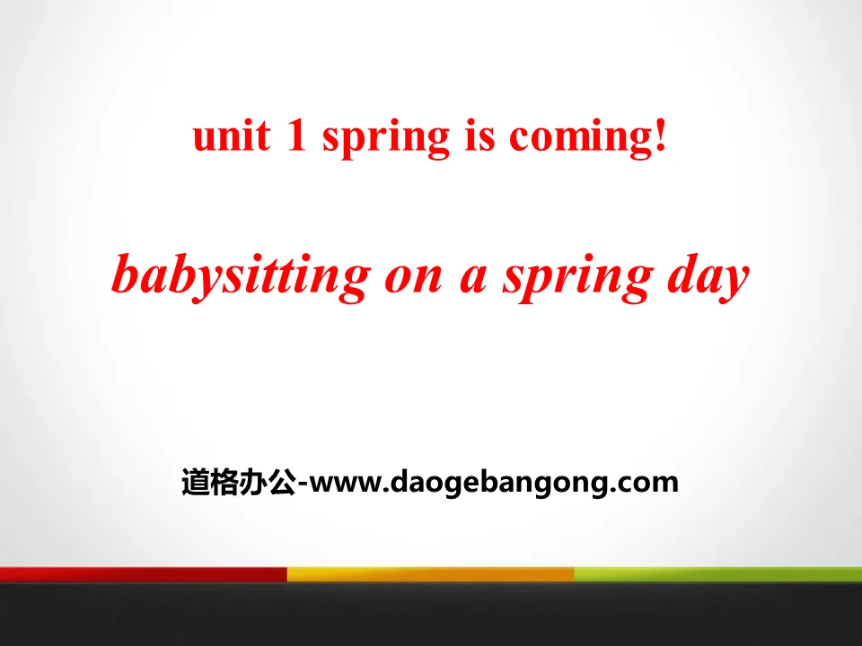 《Babysitting on a Spring Day》Spring Is Coming PPT