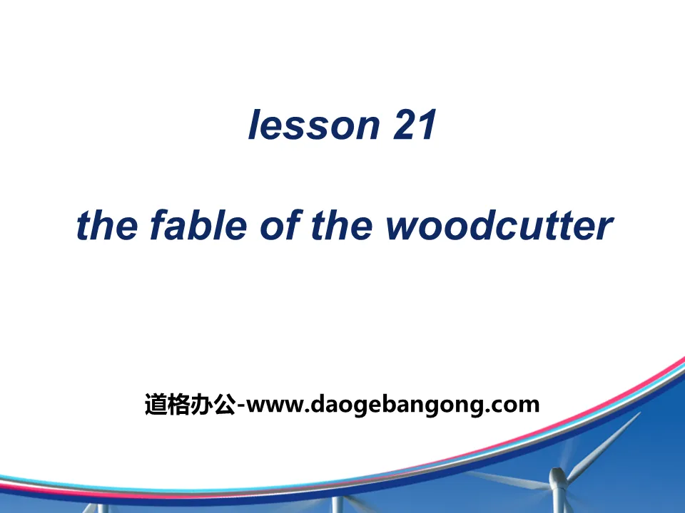"The Fable of the Woodcutter" Stories and Poems PPT teaching courseware