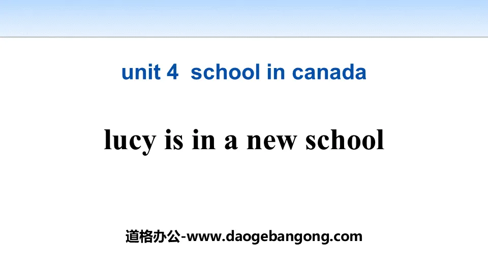 《Lucy is in a new school》School in Canada PPT