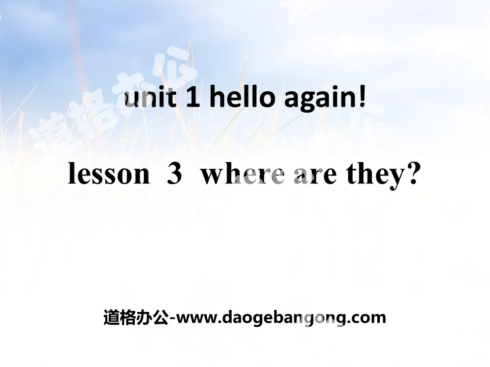 "Where Are They?"Hello Again! PPT