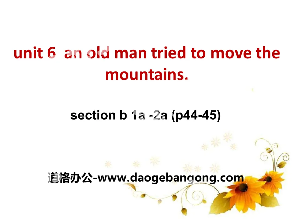 "An old man tried to move the mountains" PPT courseware 12