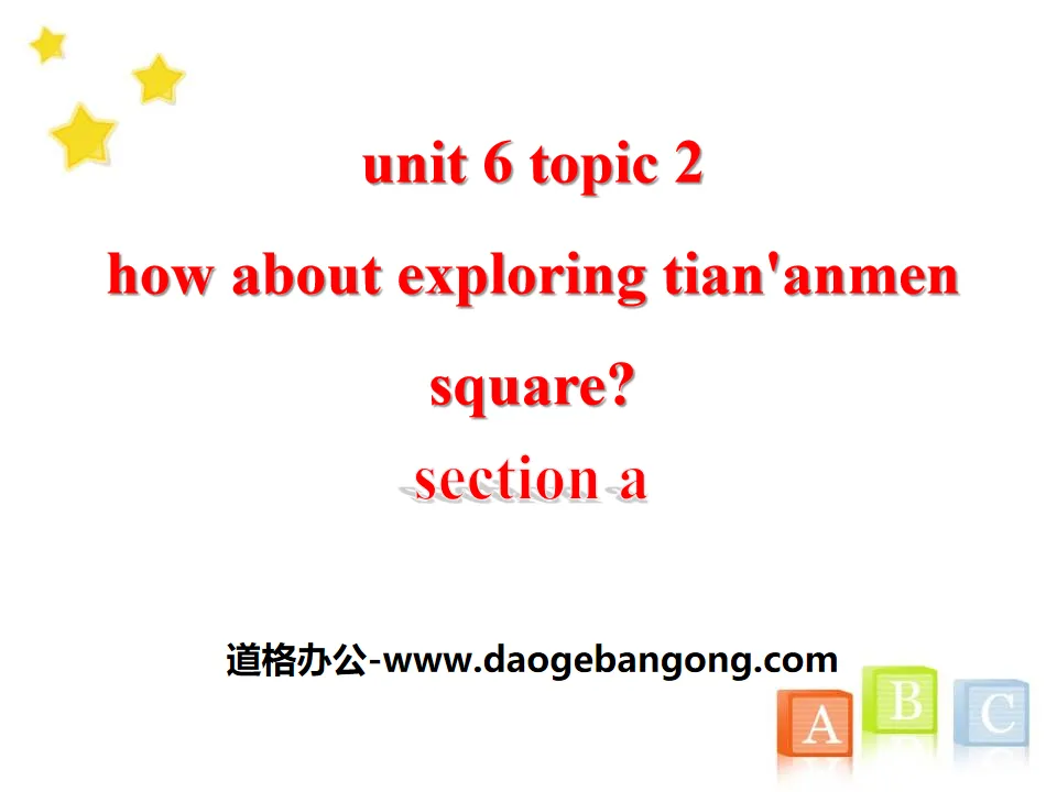 « Que diriez-vous d'explorer la place Tian'anmen ? » Section A PPT