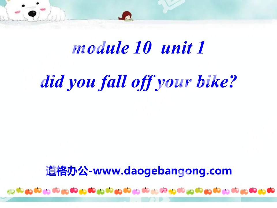 "Did you fall off your bike?" PPT courseware 3
