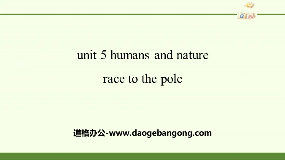 《Huamns and nature》Race to the Pole PPT