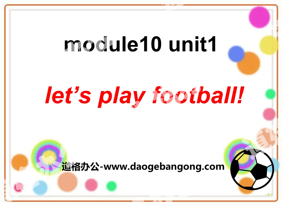 《Let's play football》PPT课件
