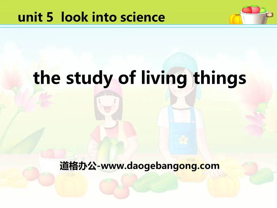 "The Study of Living Things" Look into Science! PPT teaching courseware