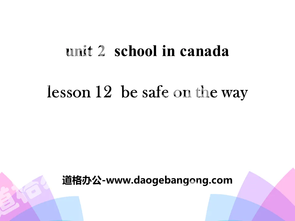 "Be Safe on the Way" School in Canada PPT