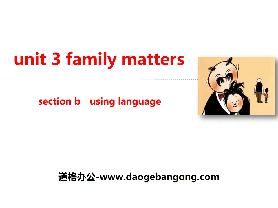 《Family matters》Section B PPT
