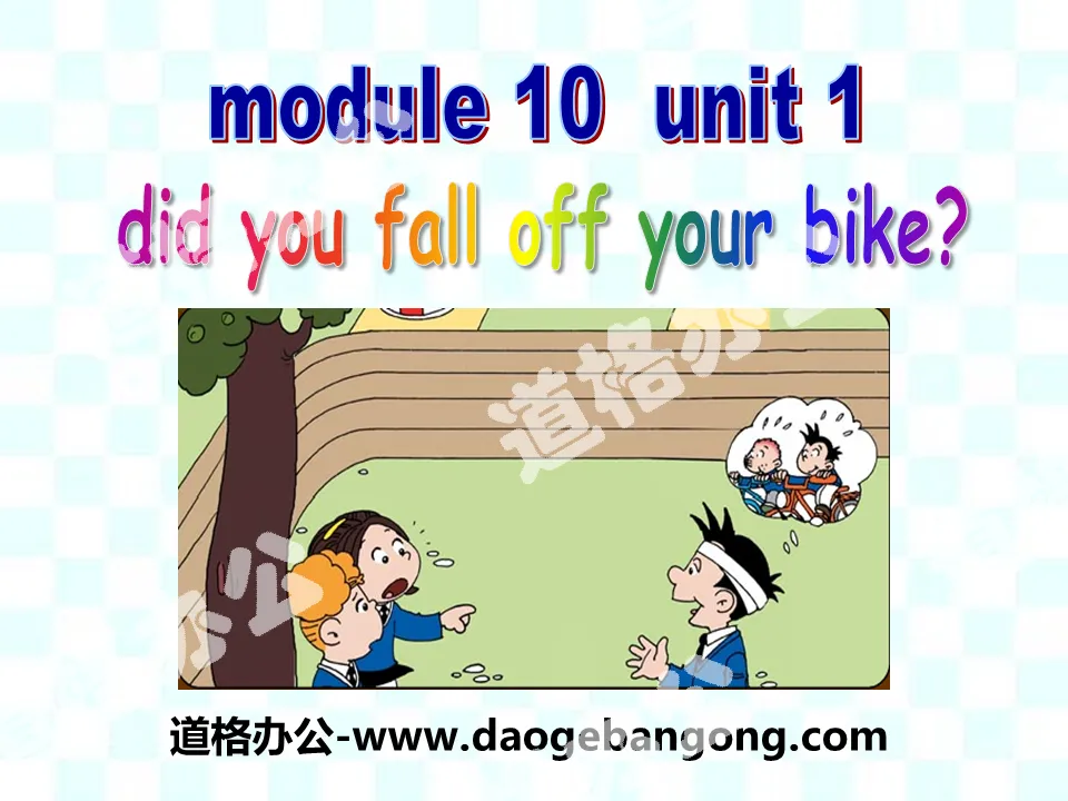 "Did you fall off your bike?" PPT courseware