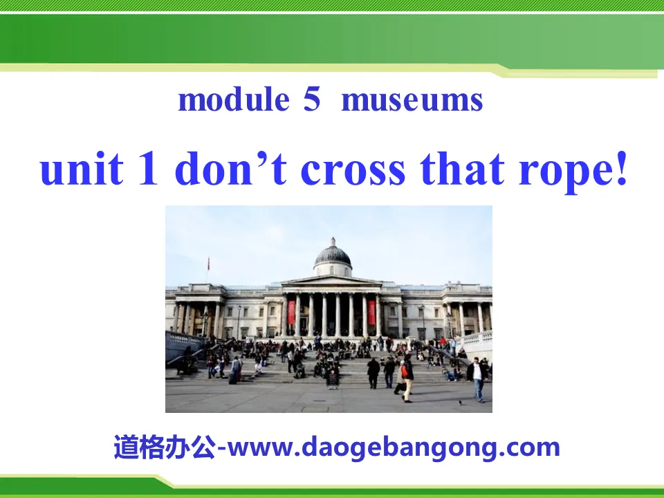 《Don't cross that rope》Museums PPT课件3