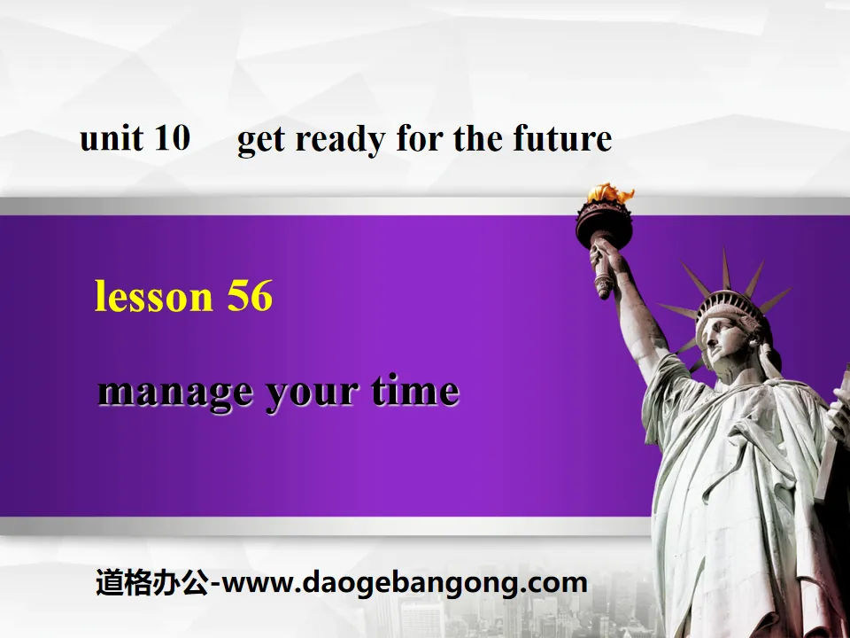 《Manage Your Time》Get ready for the future PPT教学课件
