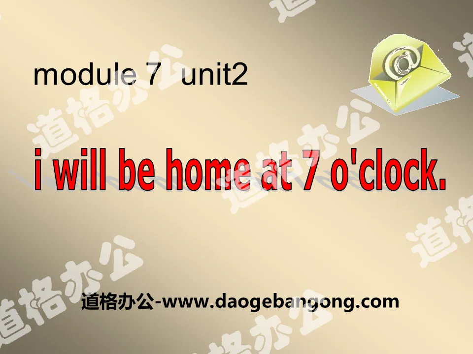 《I will be home at 7 o'clock》PPT课件
