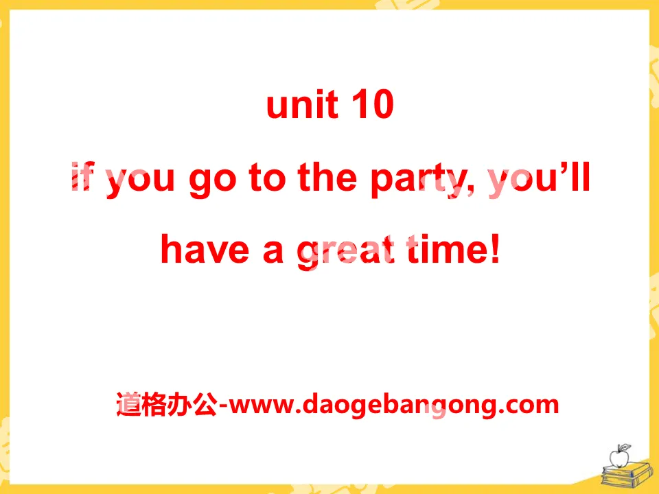 《If you go to the party you'll have a great time!》PPT课件20

