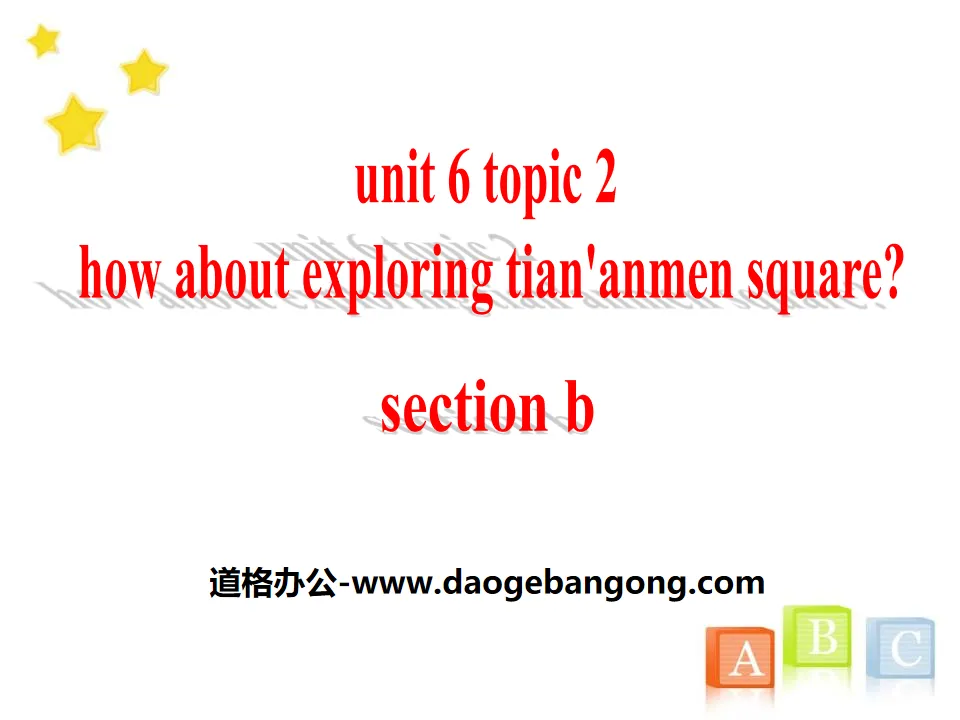 《How about exploring Tian'anmen Square?》SectionB PPT
