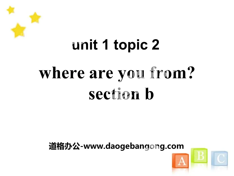 《Where are you from?》SectionB PPT
