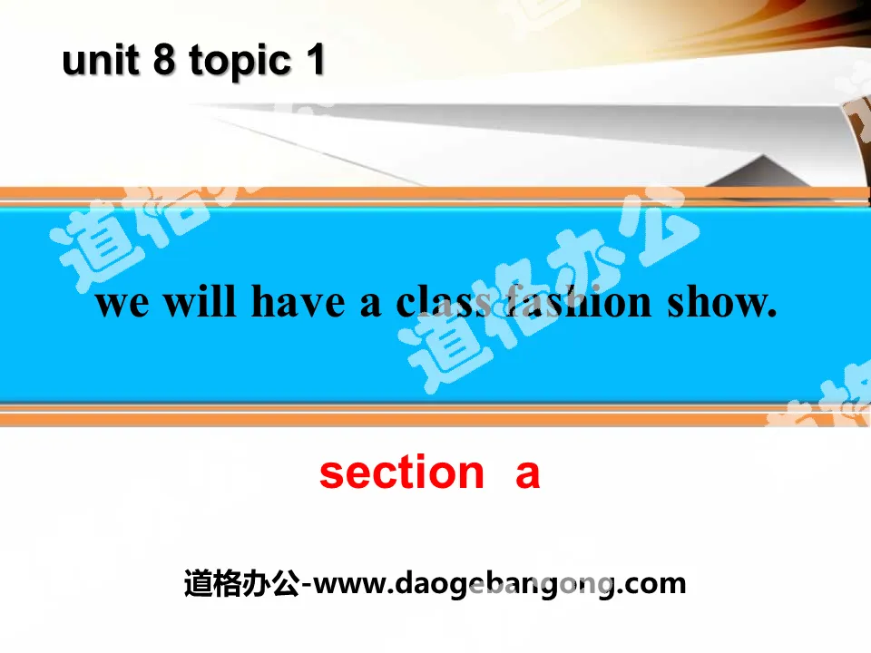 "We will have a class fashion show" SectionA PPT