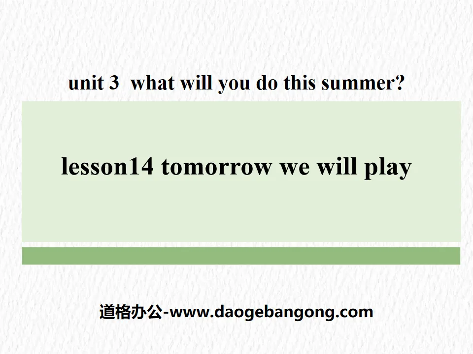 《Tomorrow We Will Play》What Will You Do This Summer? PPT
