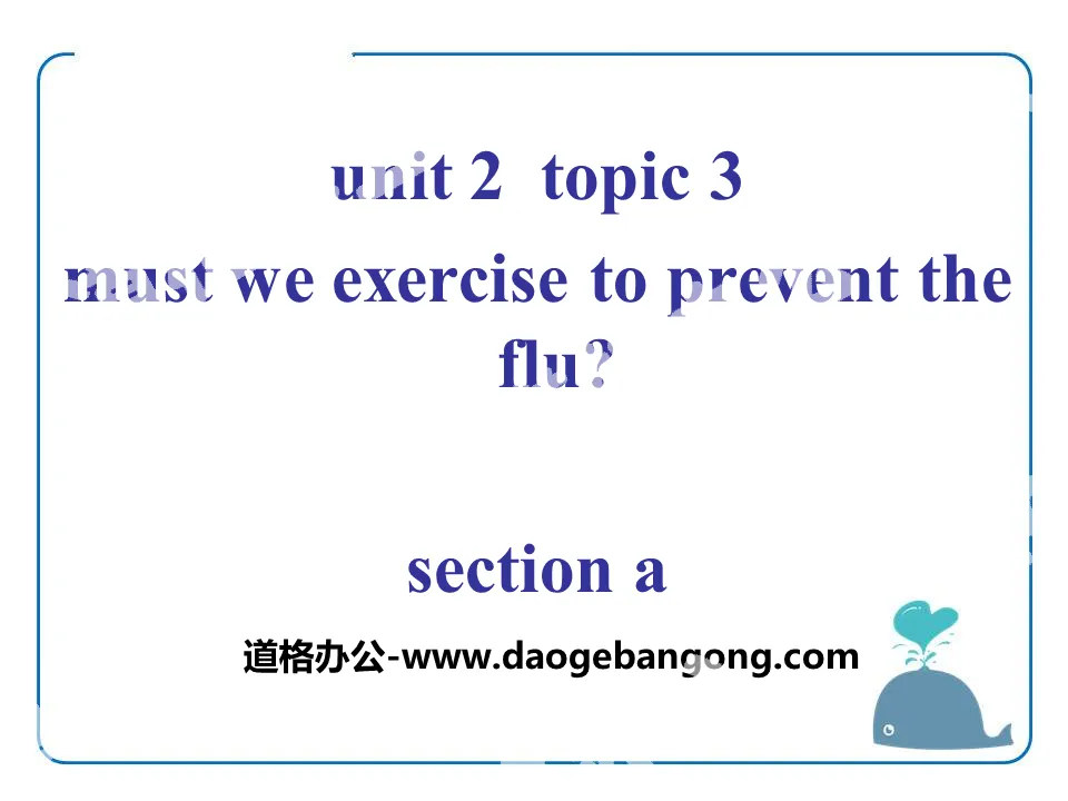 "Must we exercise to prevent the flu?" SectionA PPT