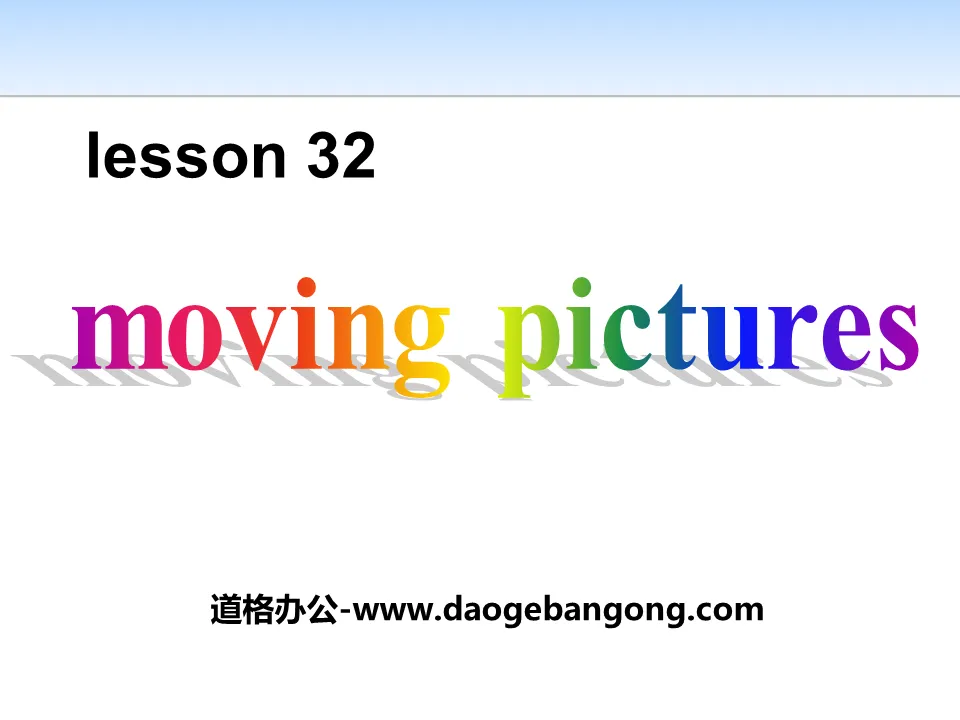 《Moving Pictures》Movies and Theatre PPT
