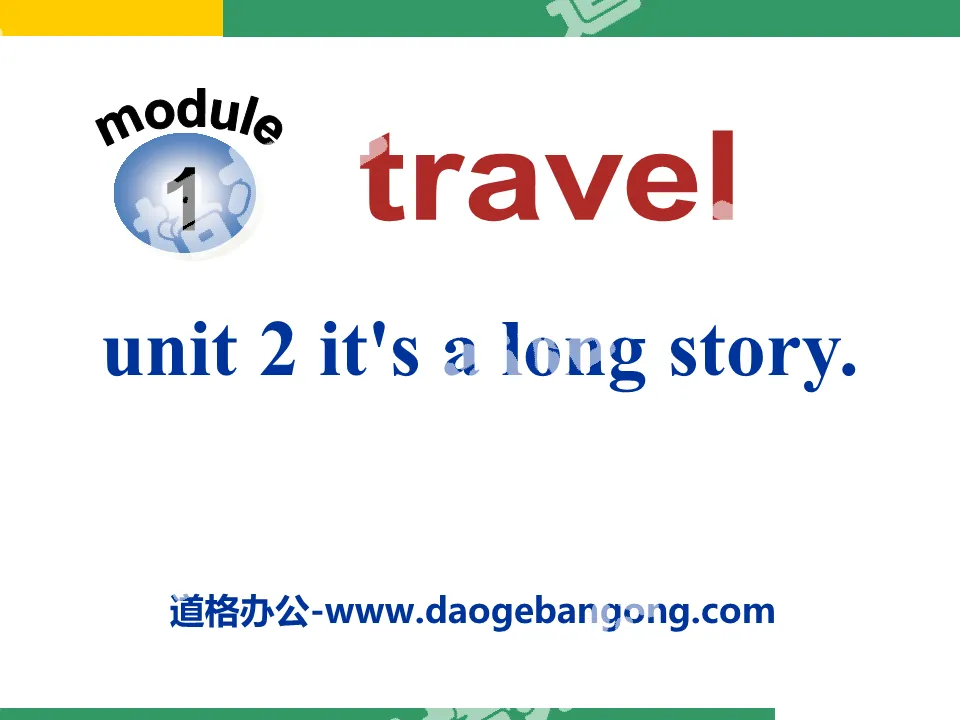 《It's a long story》Travel PPT課件3